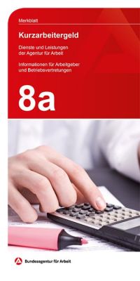 Kurzarbeitergeld - Merkblatt -Arbeitsamt